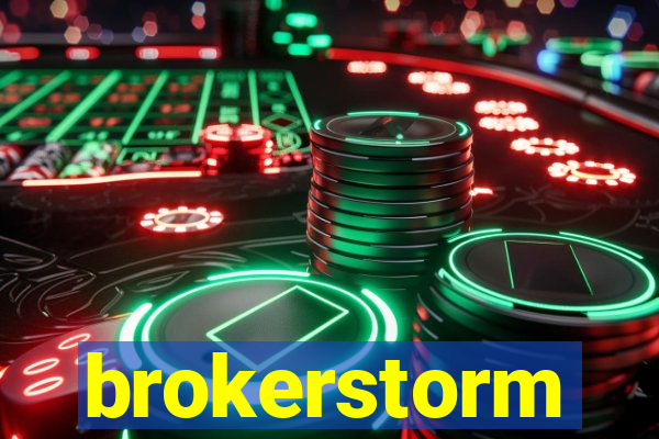 brokerstorm