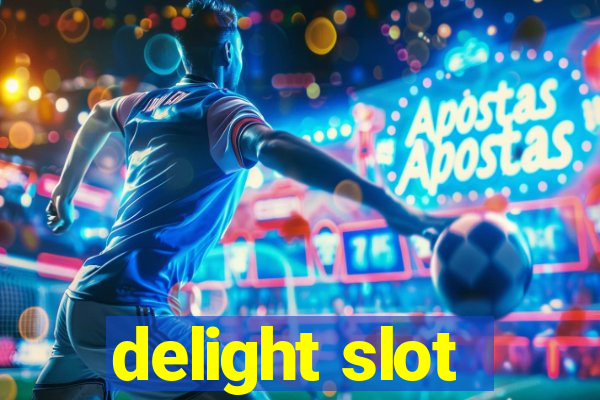 delight slot