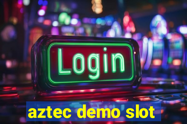 aztec demo slot