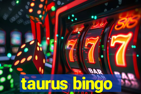 taurus bingo