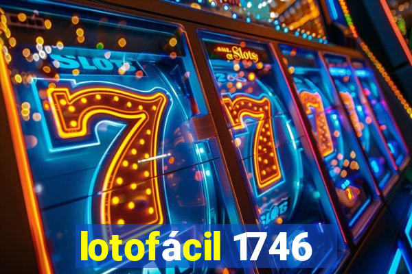 lotofácil 1746