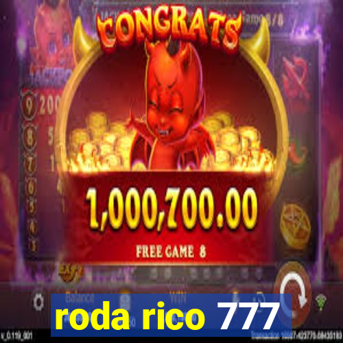 roda rico 777