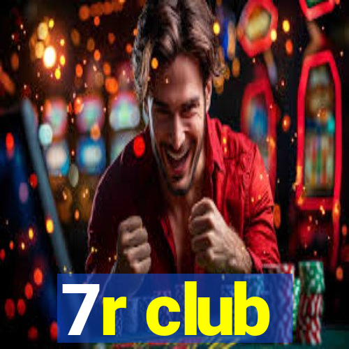 7r club