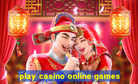 play casino online games