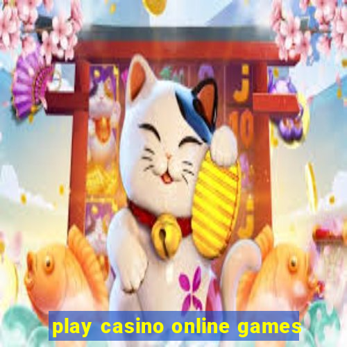 play casino online games