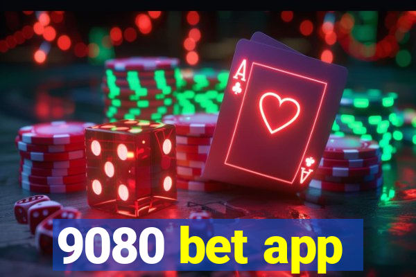 9080 bet app