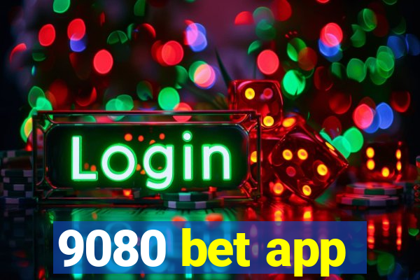 9080 bet app