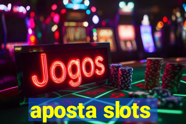 aposta slots