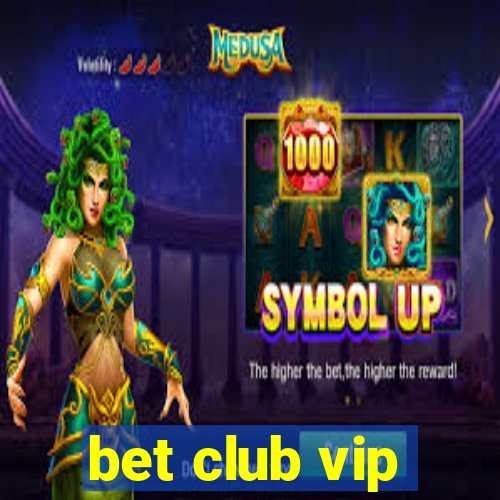 bet club vip