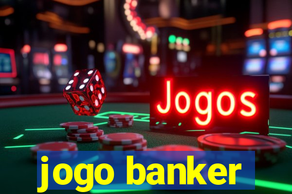 jogo banker