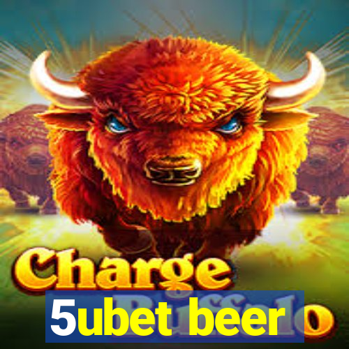 5ubet beer