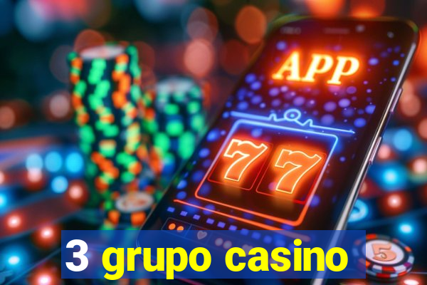 3 grupo casino