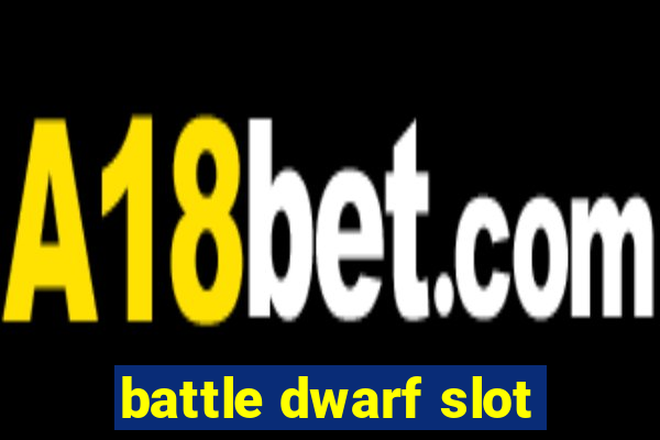 battle dwarf slot