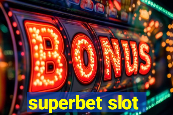 superbet slot