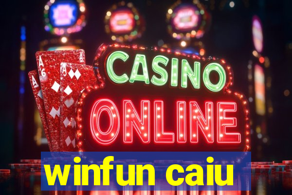 winfun caiu