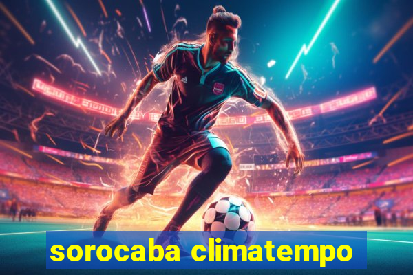 sorocaba climatempo