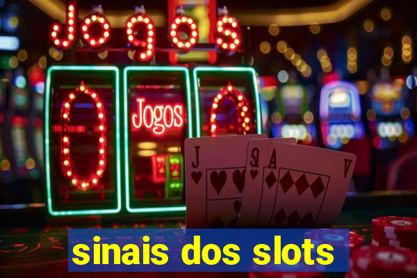 sinais dos slots