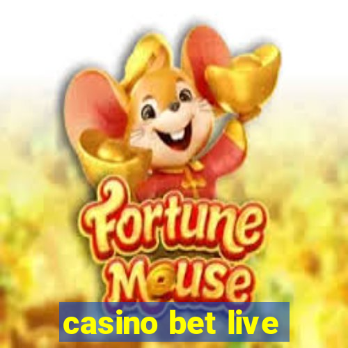 casino bet live