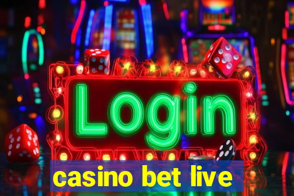 casino bet live