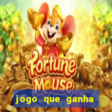 jogo que ganha dinheiro verdadeiro