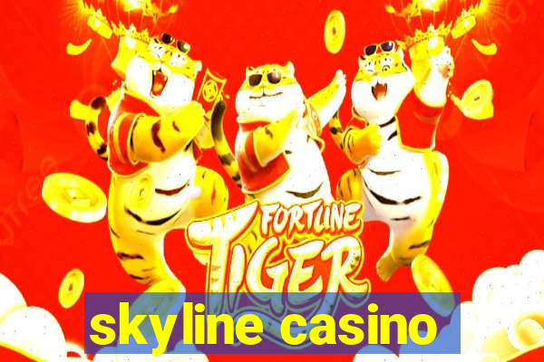 skyline casino