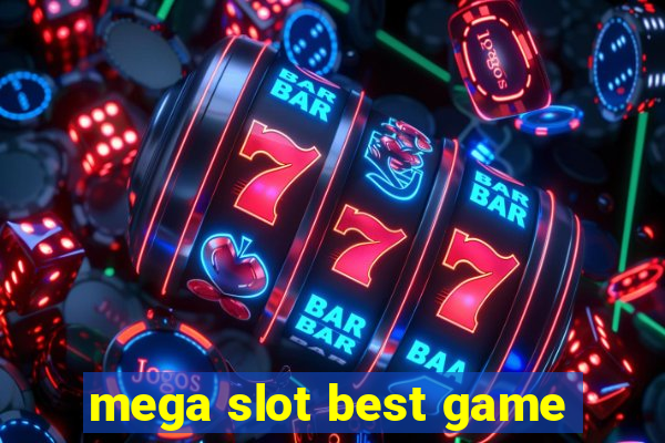 mega slot best game