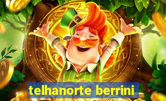 telhanorte berrini