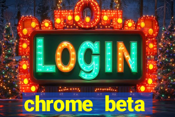 chrome beta download pc