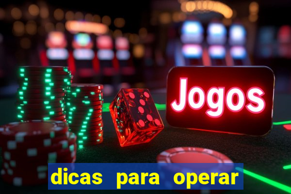 dicas para operar na iq option