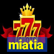 miatia