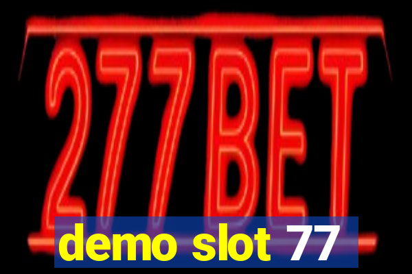 demo slot 77