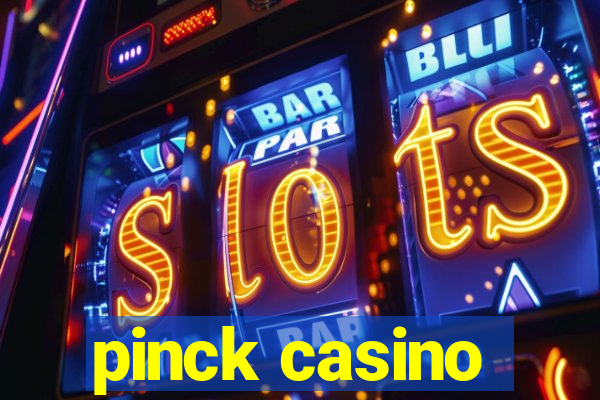 pinck casino