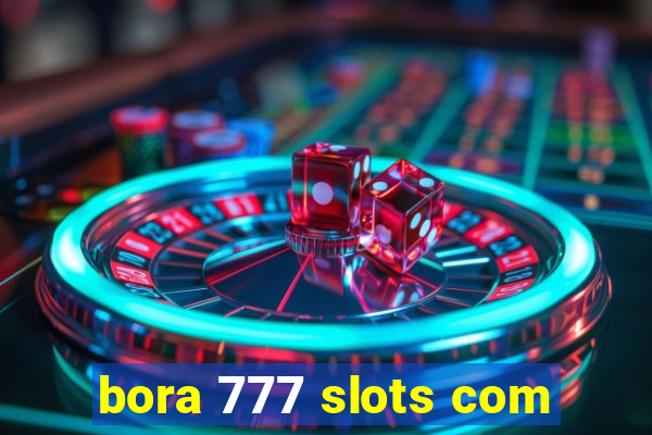 bora 777 slots com