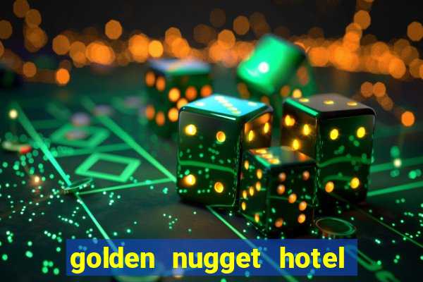 golden nugget hotel & casino las vegas nevada