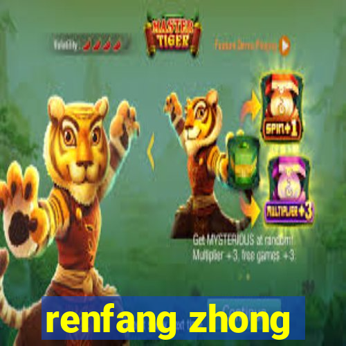 renfang zhong