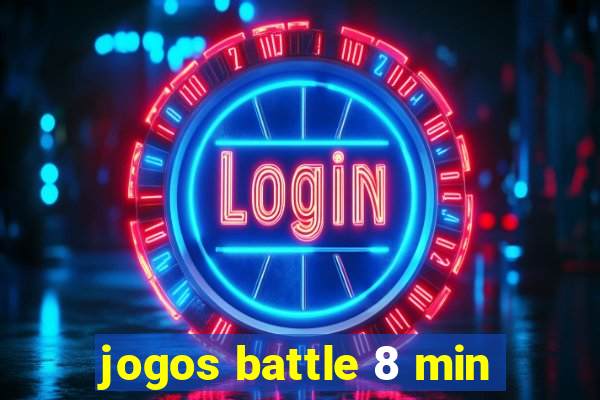 jogos battle 8 min