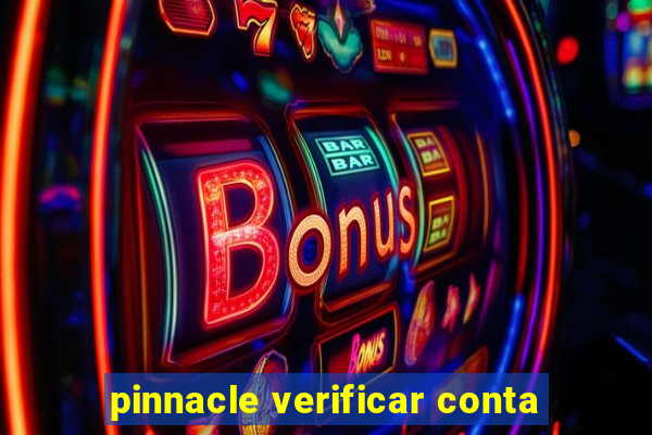 pinnacle verificar conta