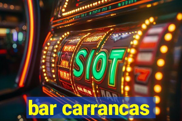 bar carrancas