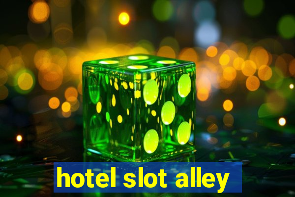 hotel slot alley