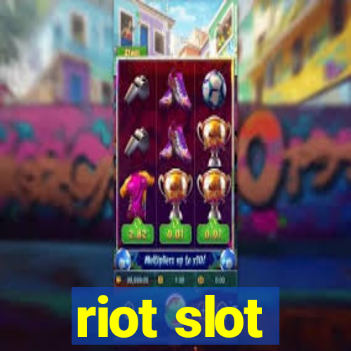 riot slot