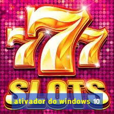 ativador do windows 10