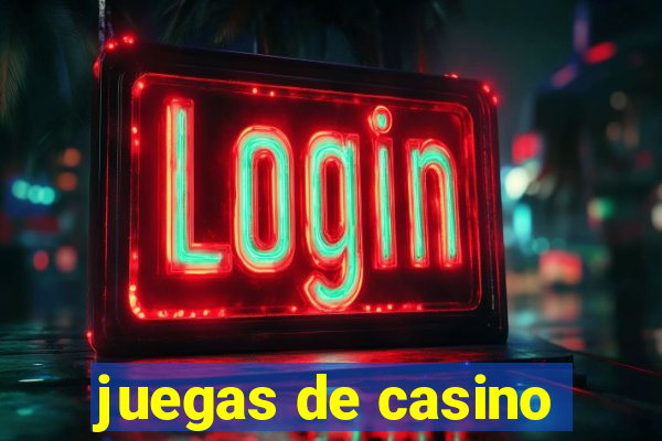 juegas de casino