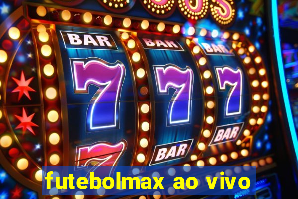 futebolmax ao vivo