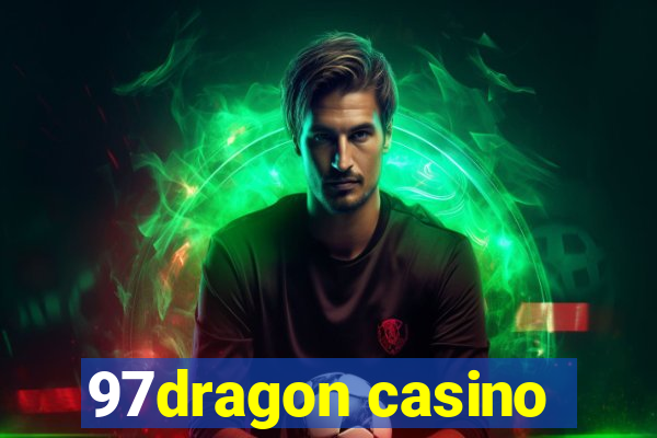 97dragon casino