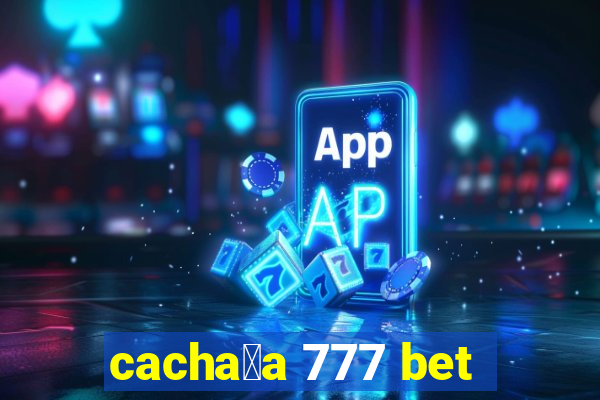 cacha莽a 777 bet