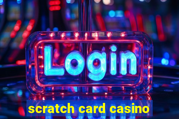 scratch card casino