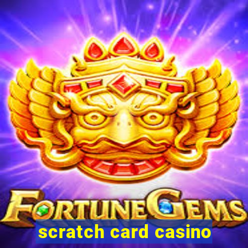 scratch card casino