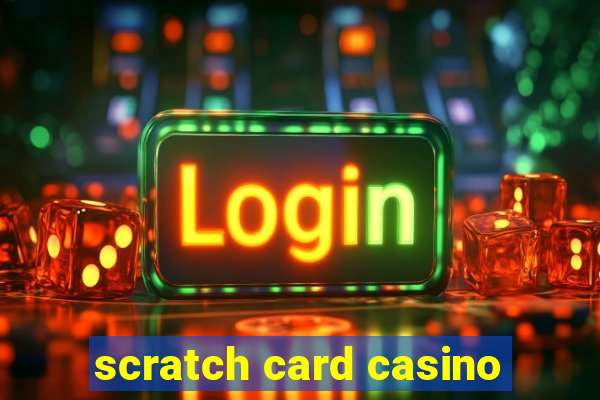 scratch card casino