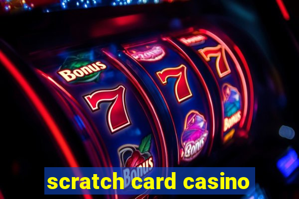 scratch card casino