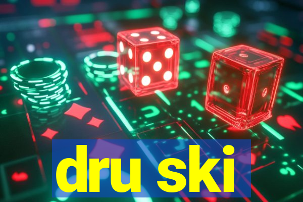 dru ski